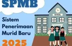 5 Perubahan Besar di Sistem Penerimaan Murid Baru (SPMB) 2025 yang Wajib Kamu Tahu!