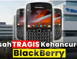 Gak Nyangka! Ini Dia ‘Dosa-Dosa’ Fatal yang Bikin BlackBerry Tumbang Dihantam Android & iPhone