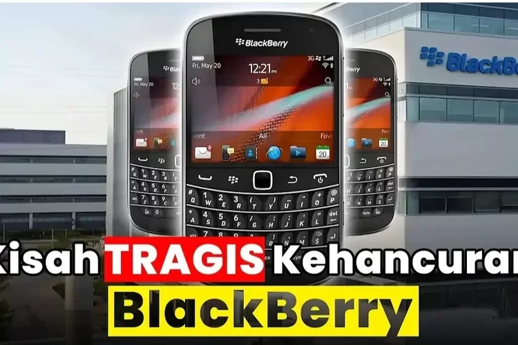 Gak Nyangka! Ini Dia ‘Dosa-Dosa’ Fatal yang Bikin BlackBerry Tumbang Dihantam Android & iPhone