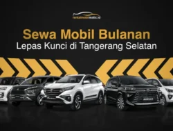 Kelebihan Sewa Mobil Bulanan & Tahunan Untuk Perusahaan dari rentalmobilmatic.id