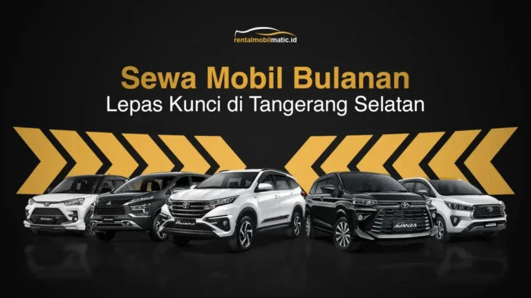 Harga Sewa Mobil Bulanan Tangsel